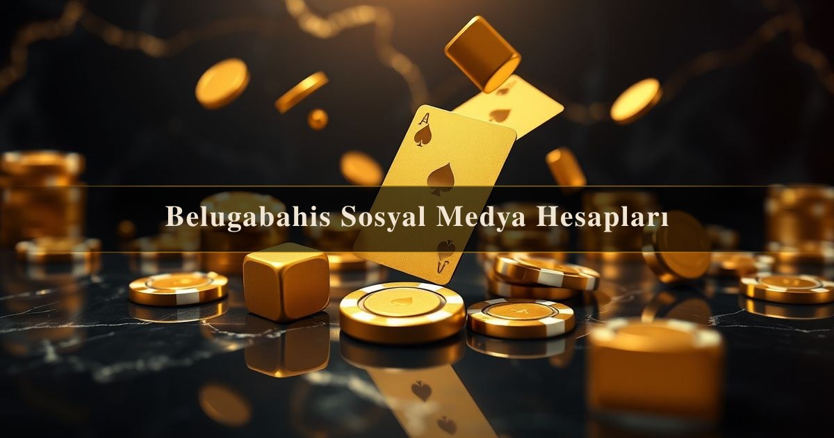 Belugabahis Sosyal