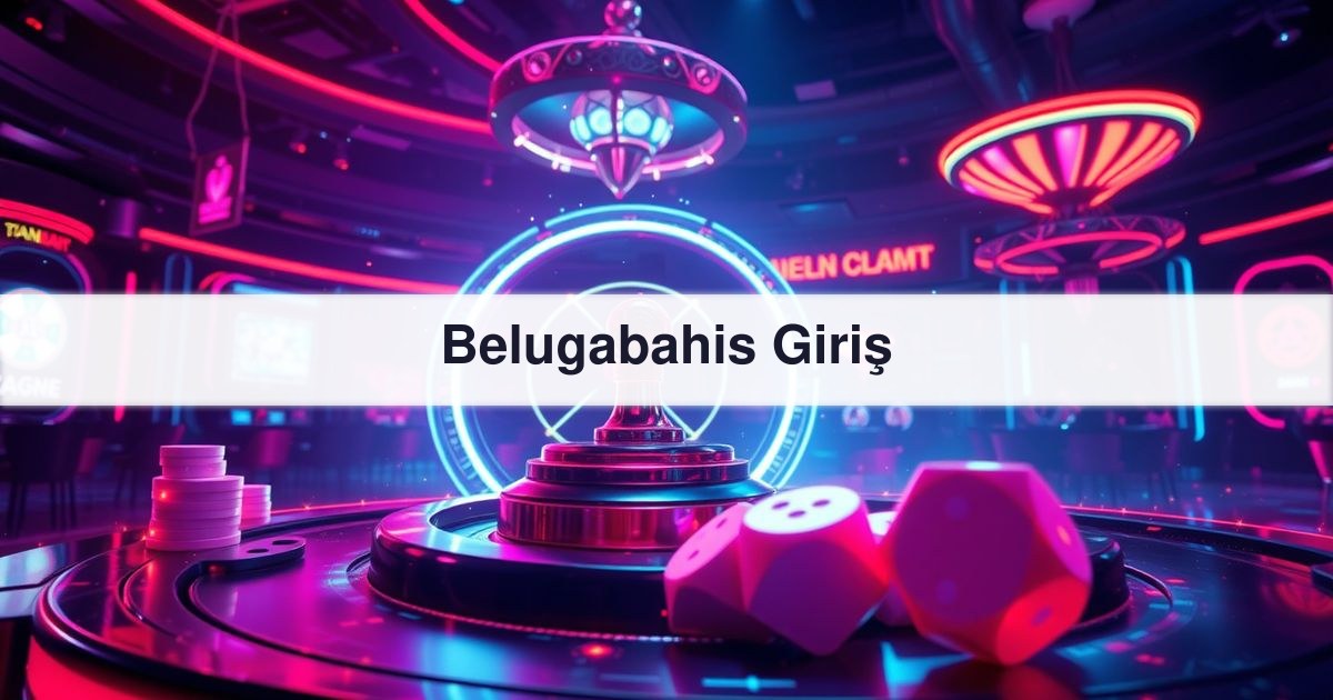 Belugabahis Giriş