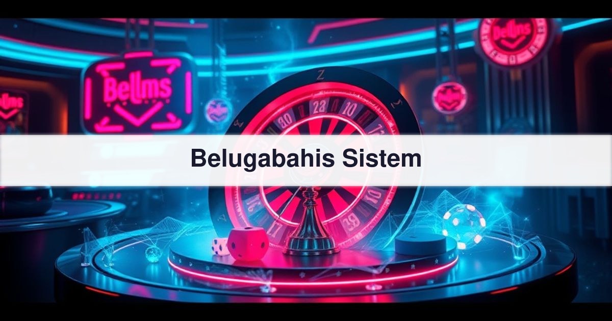 Belugabahis Sistem